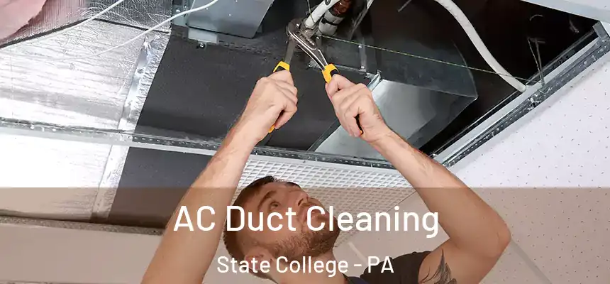 AC Duct Cleaning State College - PA